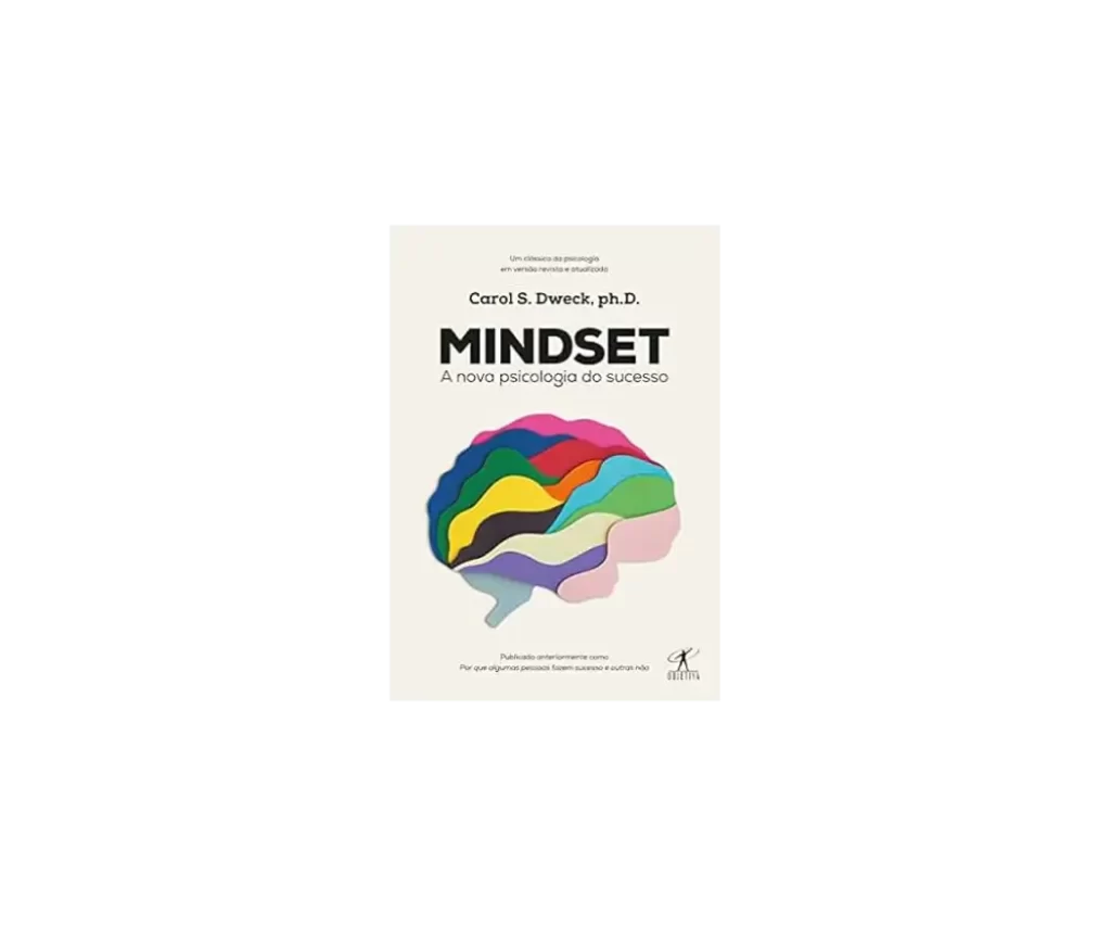 Livros para Evolução Pessoal - Capa do livro "Mindset: A Nova Psicologia do Sucesso" de Carol S. Dweck.